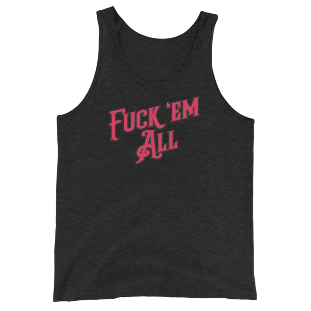 FUCK ‘EM ALL Unisex Tank Top - Image 2